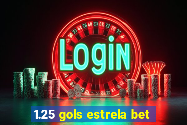 1.25 gols estrela bet